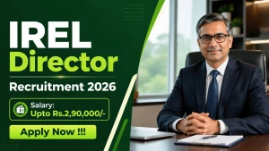 IREL Director Recruitment 2026 - Apply Online IREL Director Recruitment 2026 - Apply Online