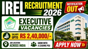IREL Executive Recruitment 2026 Notification Out - Apply Online for 73 Technical and Non Technical Posts IREL Executive Recruitment 2026 Notification Out - Apply Online for 73 Technical and Non Technical Posts