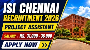 ISI Chennai Project Assistant Recruitment 2026 - Walkin ISI Chennai Project Assistant Recruitment 2026 - Walkin