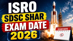 ISRO SDSC SHAR Exam Date 2026 - CBT Written Test on 4 Sept | Check Session Timings ISRO SDSC SHAR Exam Date 2026 - CBT Written Test on 4 Sept | Check Session Timings