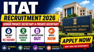 ITAT Private Secretary Recruitment 2026: 42 Posts, Apply Online ITAT Private Secretary Recruitment 2026: 42 Posts, Apply Online