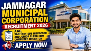 Jamnagar Municipal Corporation Recruitment 2026 - Apply Online for AAE, Sanitary Sub Inspector and More Posts