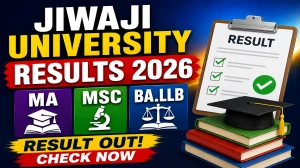 Jiwaji University Result 2026 Out - Check MA, MSc and BA.LLB Result Online at univindia.com