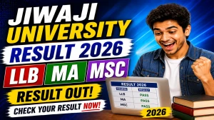 Jiwaji University Result 2026 Out - Check LLB 6th Sem, MA 4th Sem & MSc 4th Sem Result