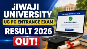 Jiwaji University UG PG Entrance Exam Result 2026 Out- Direct Link to Download Examination Result at jiwaji.edu