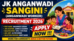 JK Anganwadi Sangini (Anganwadi Worker) Recruitment 2026 - Apply Offline for 44 Posts