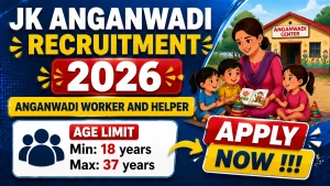 JK Anganwadi Recruitment 2026 - Apply Offline for Sanginis (Anganwadi Worker) and Sahayikas (Anganwadi Helper) Posts