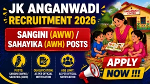 JK Anganwadi Recruitment 2026 - Apply Offline for 51 Sangini (AWW) / Sahayika (AWH) Posts