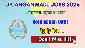 JK Anganwadi Recruitment 2026 - Apply Offline for 16 Anganwadi Helpers and Workers Posts JK Anganwadi Recruitment 2026 - Apply Offline for 16 Anganwadi Helpers and Workers Posts