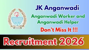 JK Anganwadi Recruitment 2026 - Apply Offline for Anganwadi Worker and Anganwadi Helper Posts