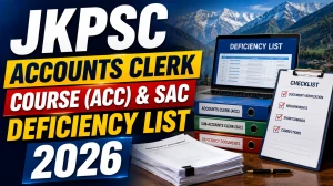 JKPSC Accounts Clerk List 2026: Check Course (ACC) & SAC Deficiency, Names, Submit Documents