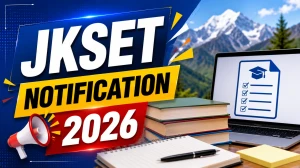 JKSET Notification 2026 - Exam Date, Eligibility & How to Apply
