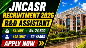 JNCASR R&D Assistant Recruitment 2026 - Apply Online JNCASR R&D Assistant Recruitment 2026 - Apply Online