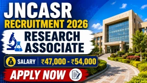 JNCASR Research Associate Recruitment 2026 - Apply Online JNCASR Research Associate Recruitment 2026 - Apply Online