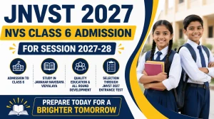 JNVST Class 6 application 2027 Notification Out - Application Form & Exam Date at cbseitms.rcil.gov.in/nvs.
