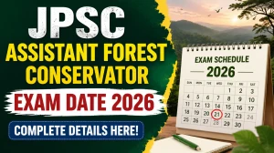 JPSC Assistant Forest Conservator Exam Date 2026 - Check Physical Test Schedule JPSC Assistant Forest Conservator Exam Date 2026 - Check Physical Test Schedule