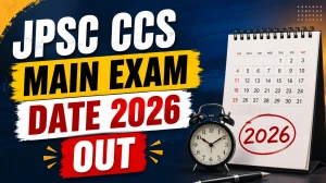 JPSC CCS Mains Exam Date 2026 - Download PDF JPSC CCS Mains Exam Date 2026 - Download PDF