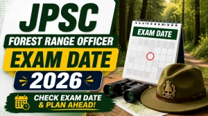 JPSC Forest Range Officer Exam Date 2026 - Check Physical Test scheduled JPSC Forest Range Officer Exam Date 2026 - Check Physical Test scheduled