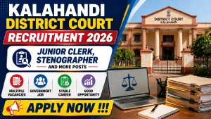 Kalahandi District Court Recruitment 2026 - Apply Offline for 17 Junior Clerk, Stenographer and More Posts Kalahandi District Court Recruitment 2026 - Apply Offline for 17 Junior Clerk, Stenographer and More Posts