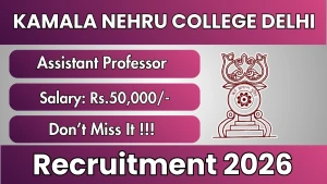 Kamala Nehru College Delhi Assistant Professor Recruitment 2026 - Walkin