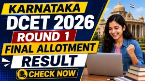 Karnataka DCET 2026 Round 1 Final Allotment Result - Check Status at cetonline.karnataka.gov.in Karnataka DCET 2026 Round 1 Final Allotment Result - Check Status at cetonline.karnataka.gov.in