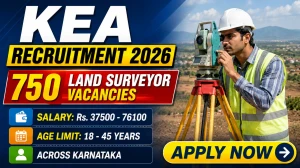 KEA Surveyor Recruitment 2026 Last Date Extended - Apply Online for 750 Bhoomapaka Posts in Karnataka Land Records Department KEA Surveyor Recruitment 2026 Last Date Extended - Apply Online for 750 Bhoomapaka Posts in Karnataka Land Records Department