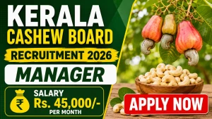 Kerala Cashew Board Manager Recruitment 2026 - Apply Online