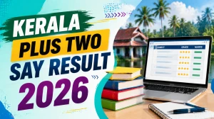 Kerala Plus Two SAY Result 2026 - Expected Date, Direct Link to Check at results.kite.kerala.gov.in Kerala Plus Two SAY Result 2026 - Expected Date, Direct Link to Check at results.kite.kerala.gov.in