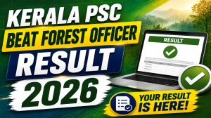 Kerala PSC Beat Forest Officer Result 2026 - Check Shortlist 2026 for Endurance Test Kerala PSC Beat Forest Officer Result 2026 - Check Shortlist 2026 for Endurance Test