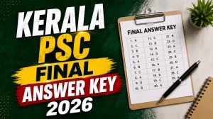 Kerala PSC Final Answer Key 2026 - Check Special Branch Asst, Excise Inspector and More Kerala PSC Final Answer Key 2026 - Check Special Branch Asst, Excise Inspector and More
