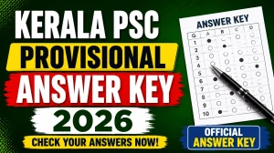 Kerala PSC Provisional Answer Key 2026 Out For Peon, Watchman and Other Posts - Download PDF Kerala PSC Provisional Answer Key 2026 Out For Peon, Watchman and Other Posts - Download PDF