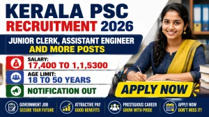 Kerala PSC Recruitment 2026 - Apply Online for 40 Junior Clerk, Assistant Engineer and More Posts Kerala PSC Recruitment 2026 - Apply Online for 40 Junior Clerk, Assistant Engineer and More Posts
