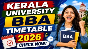 Kerala University BBA Time Table 2026 Out - Direct Link to Download First Year Exam Date Sheet at keralauniversity.ac.in Kerala University BBA Time Table 2026 Out - Direct Link to Download First Year Exam Date Sheet at keralauniversity.ac.in