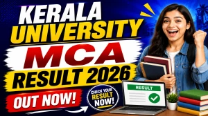 Kerala University MCA Result 2026 Out - Check 3rd Semester Result Online at exams.keralauniversity.ac.in