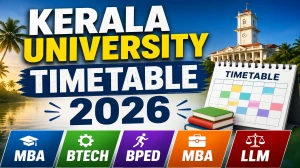 Kerala University Time Table 2026 -  Check B.Tech, LLM, MBA & More