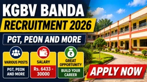 KGBV Banda Recruitment 2026 - Apply Offline for 77 PGT, Peon and More Posts KGBV Banda Recruitment 2026 - Apply Offline for 77 PGT, Peon and More Posts