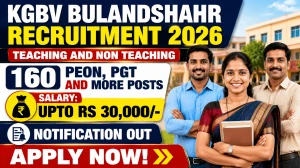 KGBV Bulandshahr Teaching and Non Teaching Recruitment 2026 - Apply Offline for 160 Peon, PGT  and More Posts
