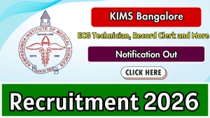 KIMS Bangalore Recruitment 2026 - Apply Offline for 27 Coding Clerk, ECG Technician and More Posts KIMS Bangalore Recruitment 2026 - Apply Offline for 27 Coding Clerk, ECG Technician and More Posts