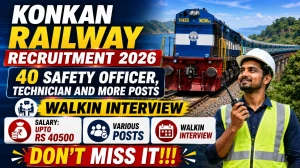 Konkan Railway Recruitment 2026 – Walk in for 40 Safety Officer, Technician and More Posts