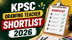 KPSC Drawing Teacher Result 2026 - Check Category No. 559/2025 List KPSC Drawing Teacher Result 2026 - Check Category No. 559/2025 List
