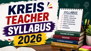 KREIS Teacher Syllabus 2026 - Complete Subject-Wise Syllabus for Principal, Teacher, Warden and FDA Posts KREIS Teacher Syllabus 2026 - Complete Subject-Wise Syllabus for Principal, Teacher, Warden and FDA Posts