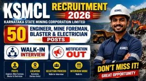KSMCL Recruitment 2026: Walk-In Interview for 50 Engineer, Mine Foreman, Blaster & Electrician Posts KSMCL Recruitment 2026: Walk-In Interview for 50 Engineer, Mine Foreman, Blaster & Electrician Posts