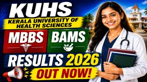 KUHS Exam Result 2026 Out - Check First MBBS Supplementary (SAY) & Final BAMS Fresh Evaluation Results KUHS Exam Result 2026 Out - Check First MBBS Supplementary (SAY) & Final BAMS Fresh Evaluation Results