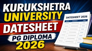 Kurukshetra University PG Diploma Datesheet 2026 Out -  Check Revised Exam Dates