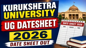 Kurukshetra University BDes 6th Semester Date Sheet 2026 Out – Download Exam Schedule PDF