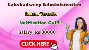 Lakshadweep Administration Lecturer Recruitment 2026 - Apply Offline Lakshadweep Administration Lecturer Recruitment 2026 - Apply Offline
