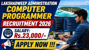 Lakshadweep Administration Computer Programmer Recruitment 2026 - Apply Offline