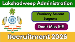 Lakshadweep Administration Veterinary Assitant Surgeons Recruitment 2026 - Apply Online