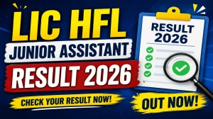 LIC HFL Junior Assistant Result 2026 Out - Direct Link, Merit List PDF LIC HFL Junior Assistant Result 2026 Out - Direct Link, Merit List PDF