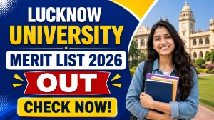 Lucknow University UG Merit List 2026 Out - Download PDF for B.Com (Hons), B.Com (NEP), B.Voc, B.El.Ed & BJMC at lkouniv.ac.in Lucknow University UG Merit List 2026 Out - Download PDF for B.Com (Hons), B.Com (NEP), B.Voc, B.El.Ed & BJMC at lkouniv.ac.in